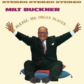 Album Milt Buckner: Please, Mr. Organ Player+ Send Me Softly