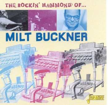 Album Milt Buckner: Rockin Hammond Of Milt