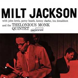 Album Milt Jackson: Milt Jackson With John Lewis, Percy Heath, Kenny Clarke, Lou Donaldson And The Thelonious Monk Quintet