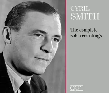Cyril Smith - The Complete Solo Recordings