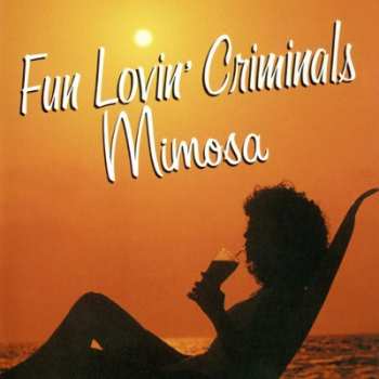 CD Fun Lovin' Criminals: Mimosa 424105
