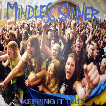 Album Mindless Sinner: Keeping It True