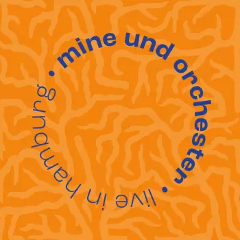 Mine Und Orchester: Live In Hamburg