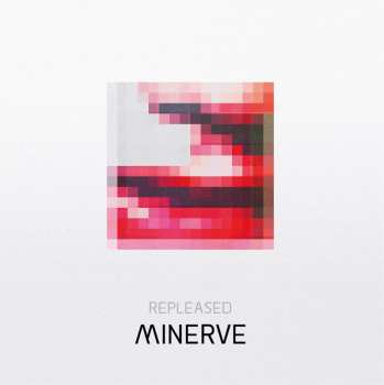 Album Minerve: Repleased