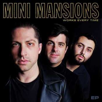 Album Mini Mansions: Works Every Time