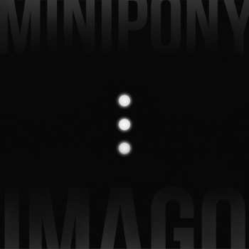 Album Minipony: Imago