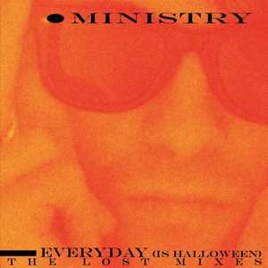 Album Ministry: Everyday (Is Halloween) - The Lost Mixes