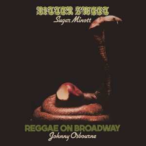 Minott, Sugar / Osbourne, Johnny: Bitter Sweet/reggae On Broadway
