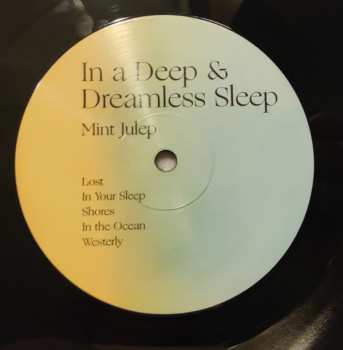 LP Mint Julep: In A Deep & Dreamless Sleep 349461