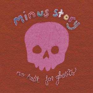 Album Minus Story: No Rest For Ghosts
