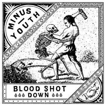 Album Minus Youth: Minus Youth / Blood Shot Down Split