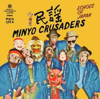 Album Minyo Crusaders: Echoes Of Japan = エコーズ・オブ・ジャパン