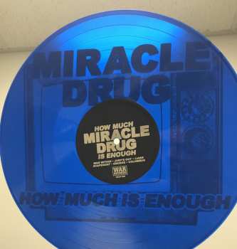 LP Miracle Drug: How Much Is Enough LTD | CLR 135930