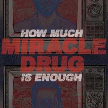 Album Miracle Drug: How Much Is Enough