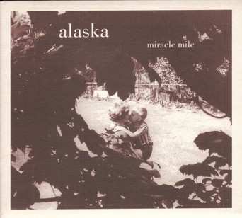 Album Miracle Mile: Alaska