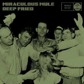 Album Miraculous Mule: Deep Fried