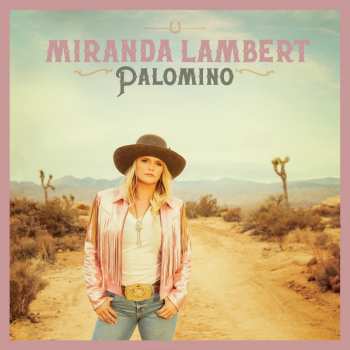 CD Miranda Lambert: Palomino 428762