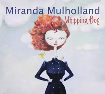 Miranda Mulholland: Whipping Boy