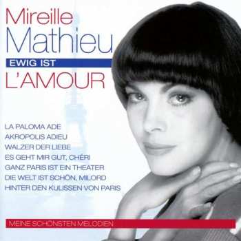 Album Mireille Mathieu: Ewig Ist L'Amour - Meine Schonsten Melodien