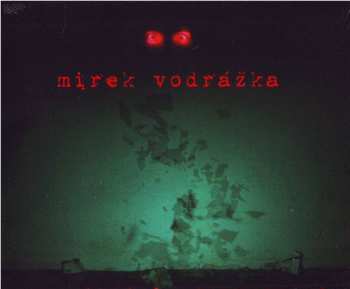 Album Mirek Vodrážka: Psychochaos & Chaosmos