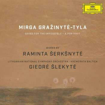 Album Mirga Grazinyte-Tyla: Works By Raminta Šerkšnytė