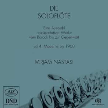 Mirjam Nastasi: Die Soloflöte – Vol 4: Moderne Bis 1960