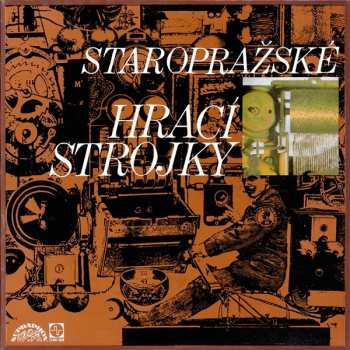 Album Miroslav Horníček: Staropražské Hrací Strojky
