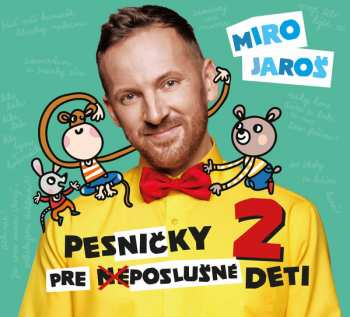 Album Miroslav Jaroš: Pesničky Pre Neposlušné Deti 2