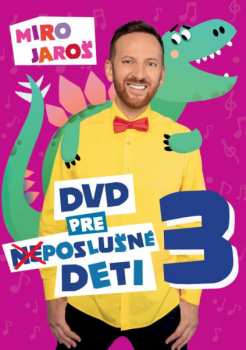 DVD Miroslav Jaroš: DVD Pre Neposlušné Deti 3 51226