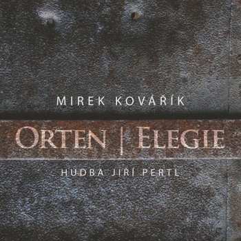 Album Miroslav Kovářík: Orten / Elegie