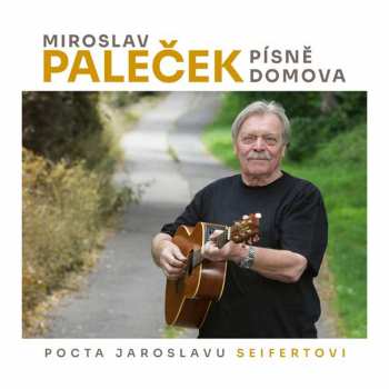 Album Miroslav Paleček: Písně Domova – Pocta Jaroslavu Seifertovi