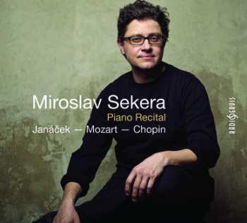 Album Miroslav Sekera: Janáček, Mozart, Chopin: Piano Recita