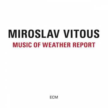 Album Miroslav Vitous: Music Of Weather Report