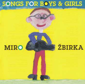 CD Miroslav Žbirka: Songs For Boys & Girls 46162
