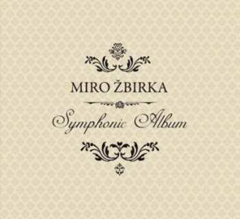 LP Miroslav Žbirka: Symphonic Album 46265