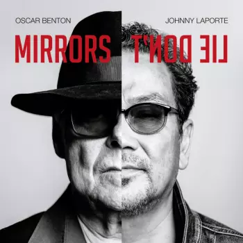 Oscar Benton: Mirrors Don't Lie