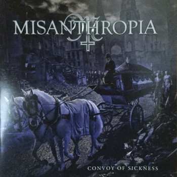 Album Misanthropia: Convoy Of Sickness