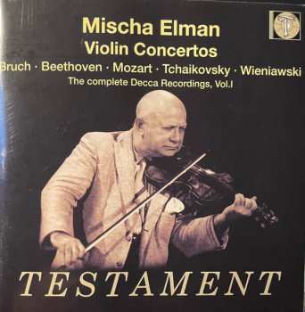 Mischa Elman: Violin Concertos: The Complete Decca Recordings, Vol.I 