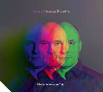 Album Mischa Schumann: Move-change-resolve