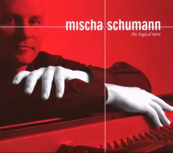 Mischa Schumann: The Logical Turn