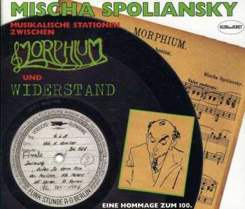 Album Mischa Spoliansky: Musikalische Stationen Zwischen Morphium Und Widerstand = Musical Stations From "Morphium" To Resistance