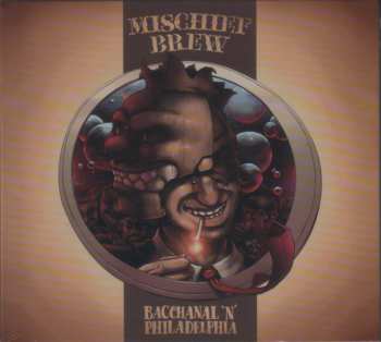 Album Mischief Brew: Bacchanal 'N' Philadelphia