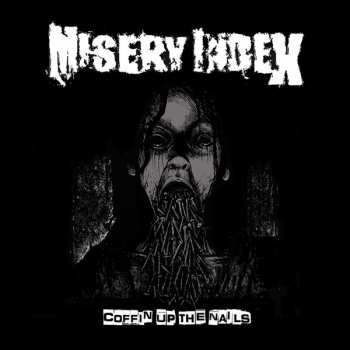 Misery Index: Coffin Up The Nails