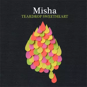 Misha: Teardrop Sweetheart