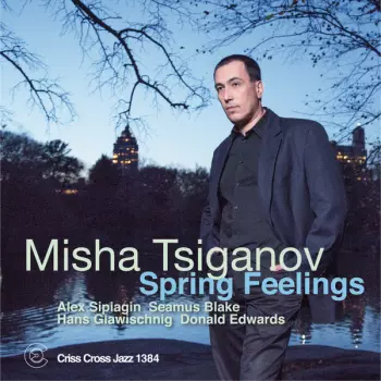 Misha Tsiganov: Spring Feelings
