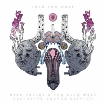 Album Miss Velvet & The Blue Wolf: Feed The Wolf