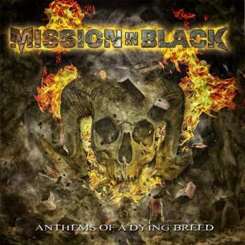 Album Mission In Black: Anthems Of A Dying Breed