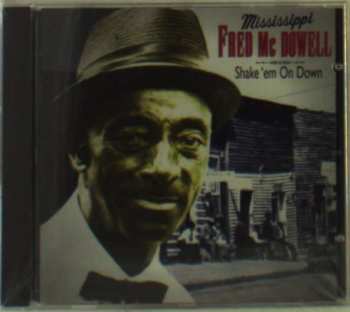 Album Mississippi Fred Mcdowell: Shake 'em On Down