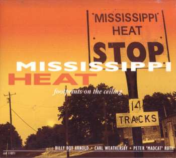 Album Mississippi Heat: Footprints On The Ceiling