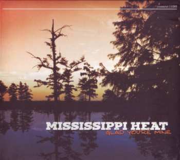 Album Mississippi Heat: Glad You're Mine